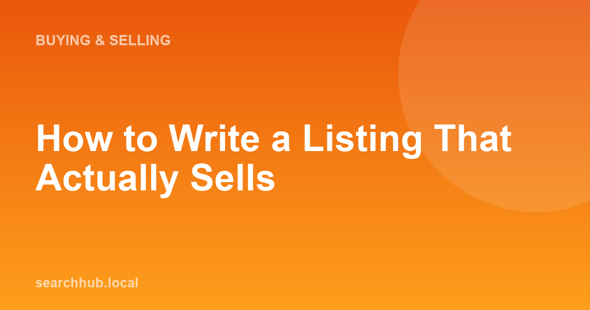 How to Write a Listing That Actually Sells