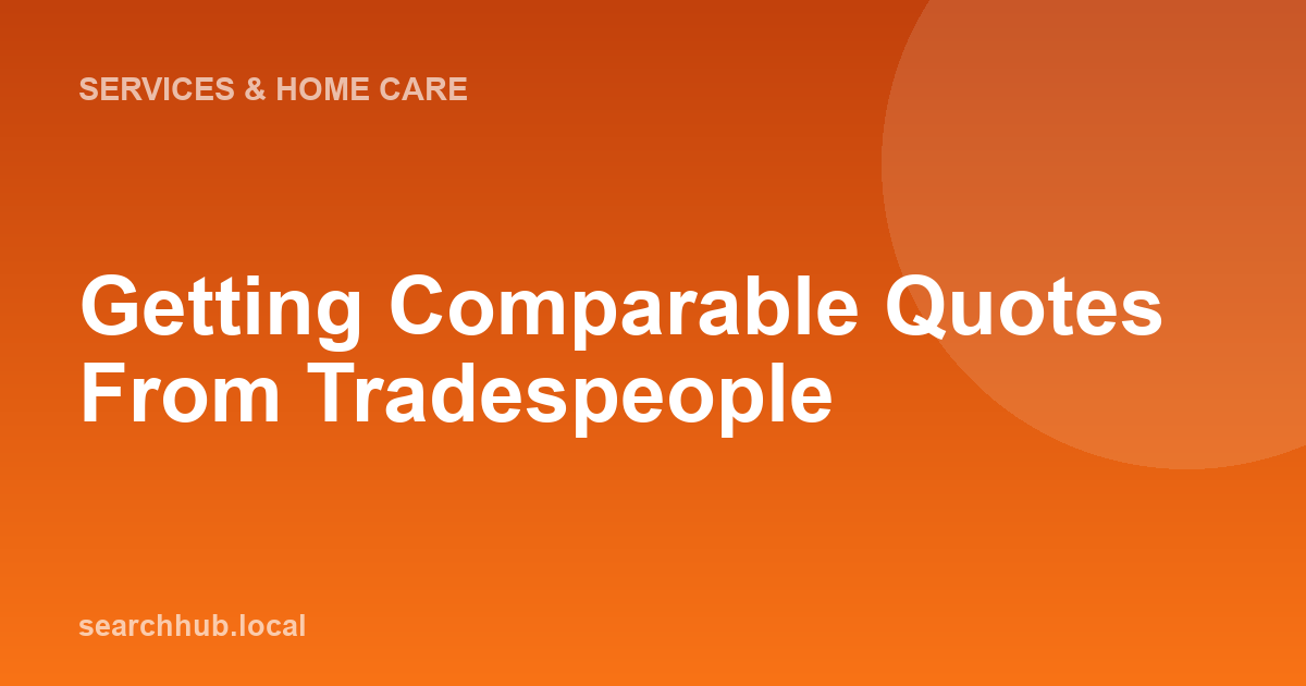 Getting Comparable Quotes From Tradespeople