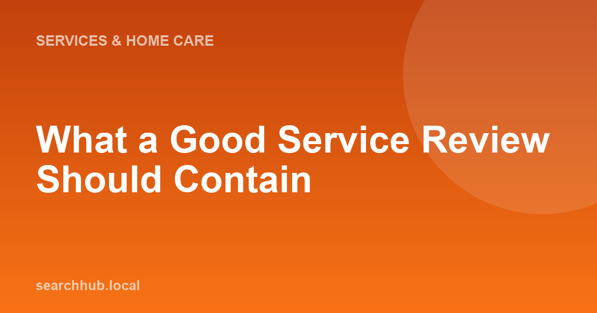 What a Good Service Review Should Contain
